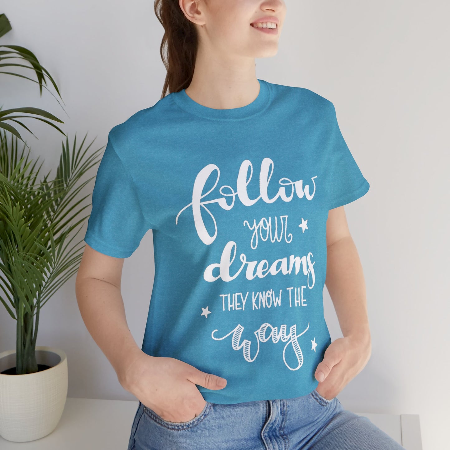 Follow Your Dreams 1 T-shirt