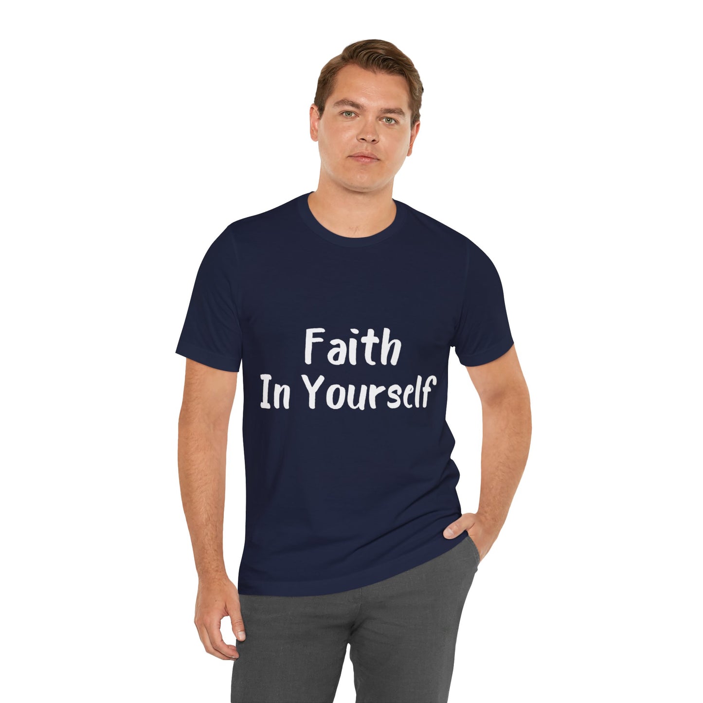 Faith In Yourself T-shirt