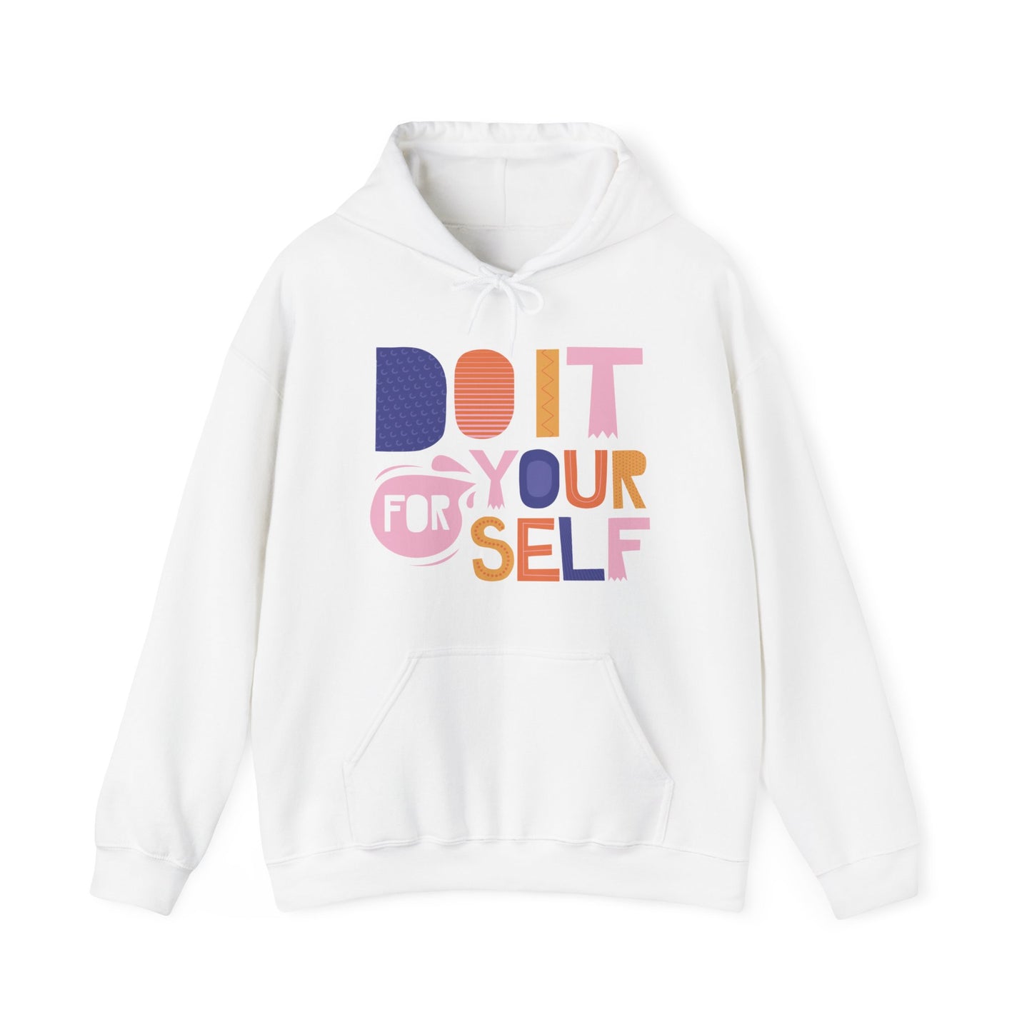 Do It For Yourself Hoodie