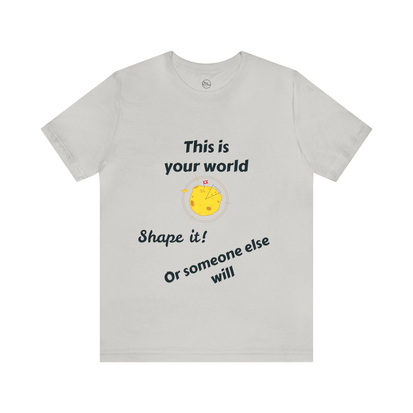 This Is Your World T-shirt