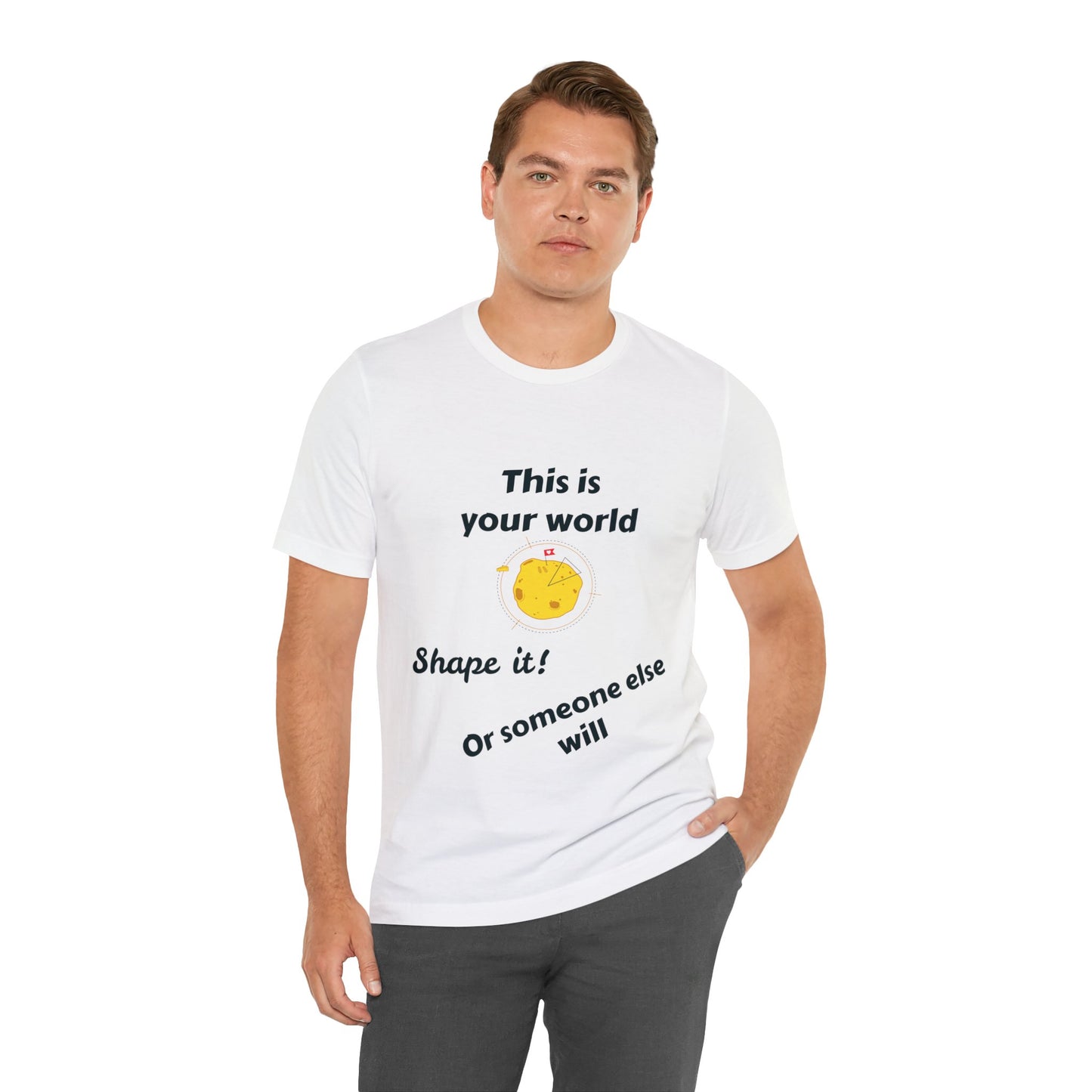 This Is Your World T-shirt