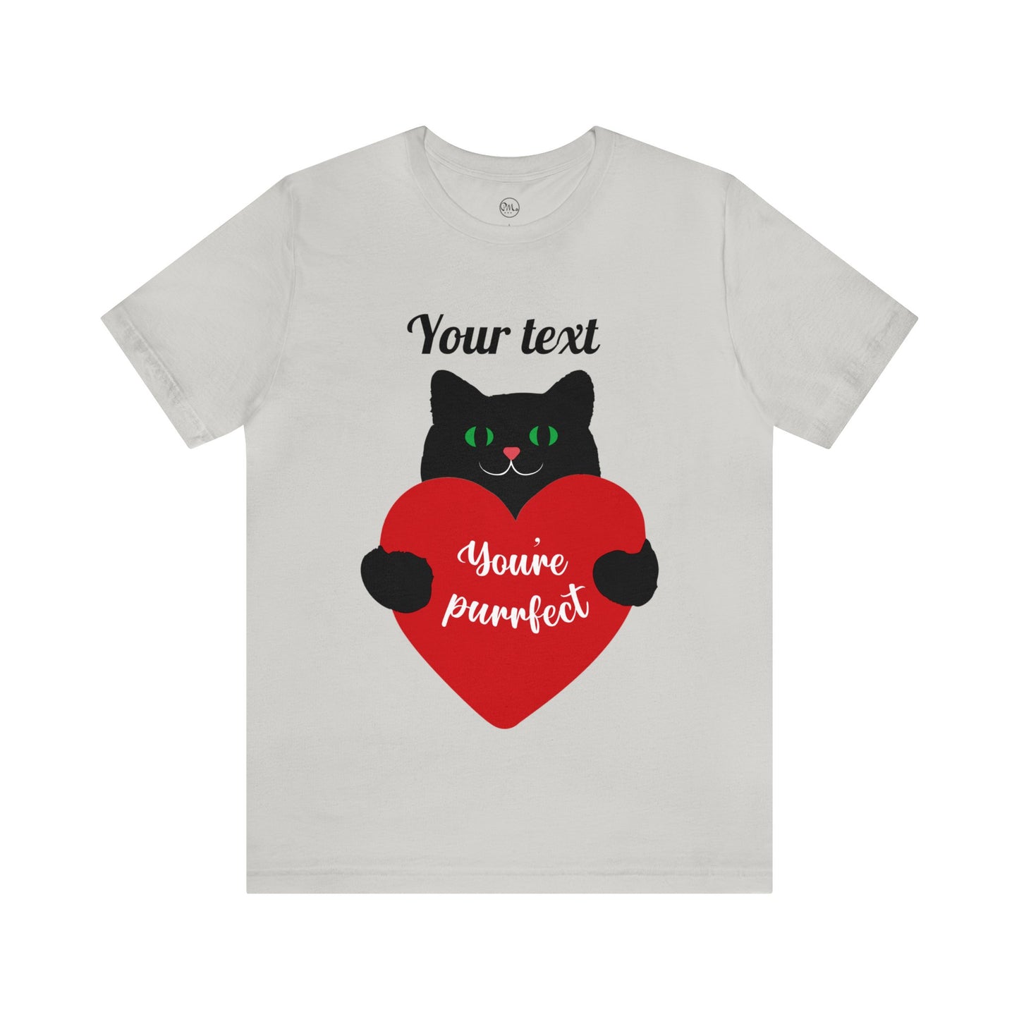 You're Purrfect (personalized) T-shirt