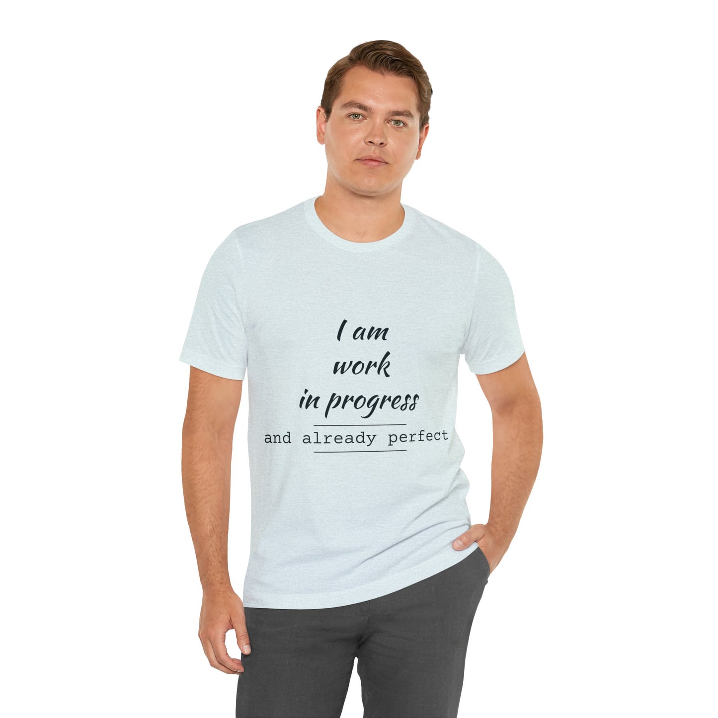 I Am Work In Progress T-shirt