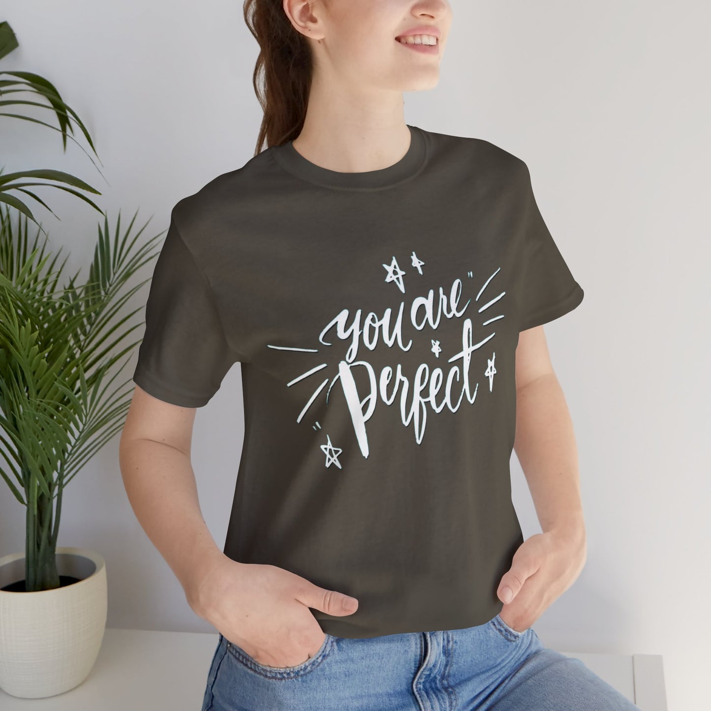 You Are Perfect T-shirt