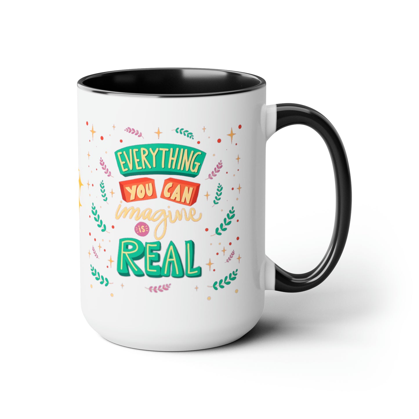 Everything You Can Imagine Is Real, 15oz Mug