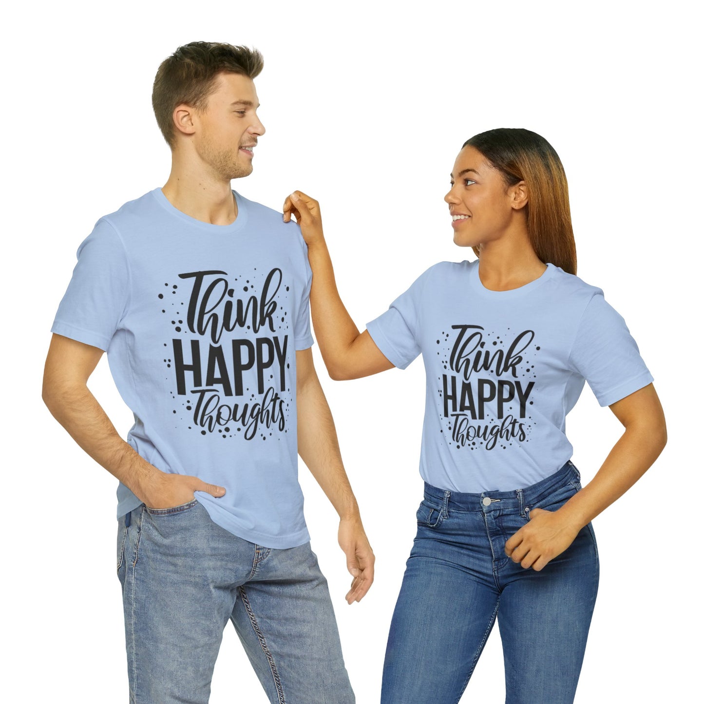 Think Happy Thoughts T-shirt