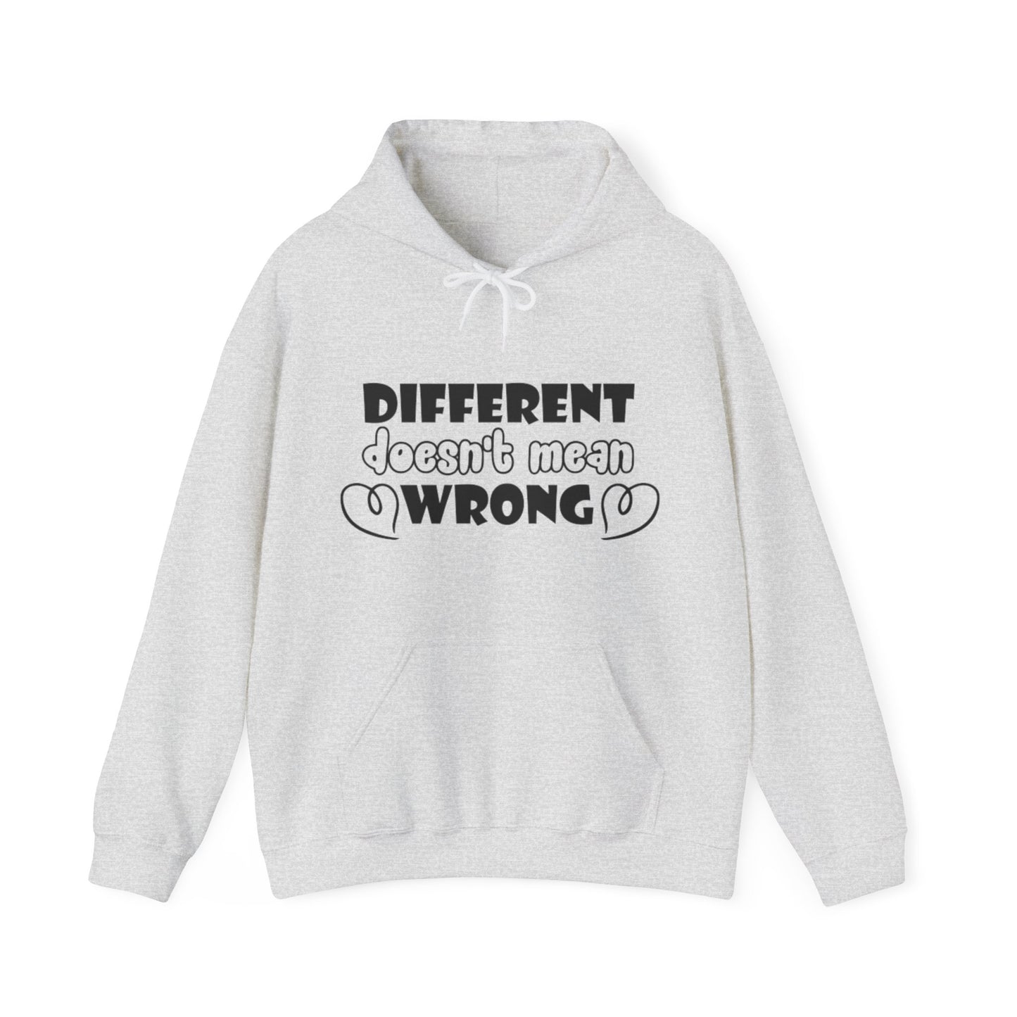 Different Doesn't Mean Wrong Hoodie