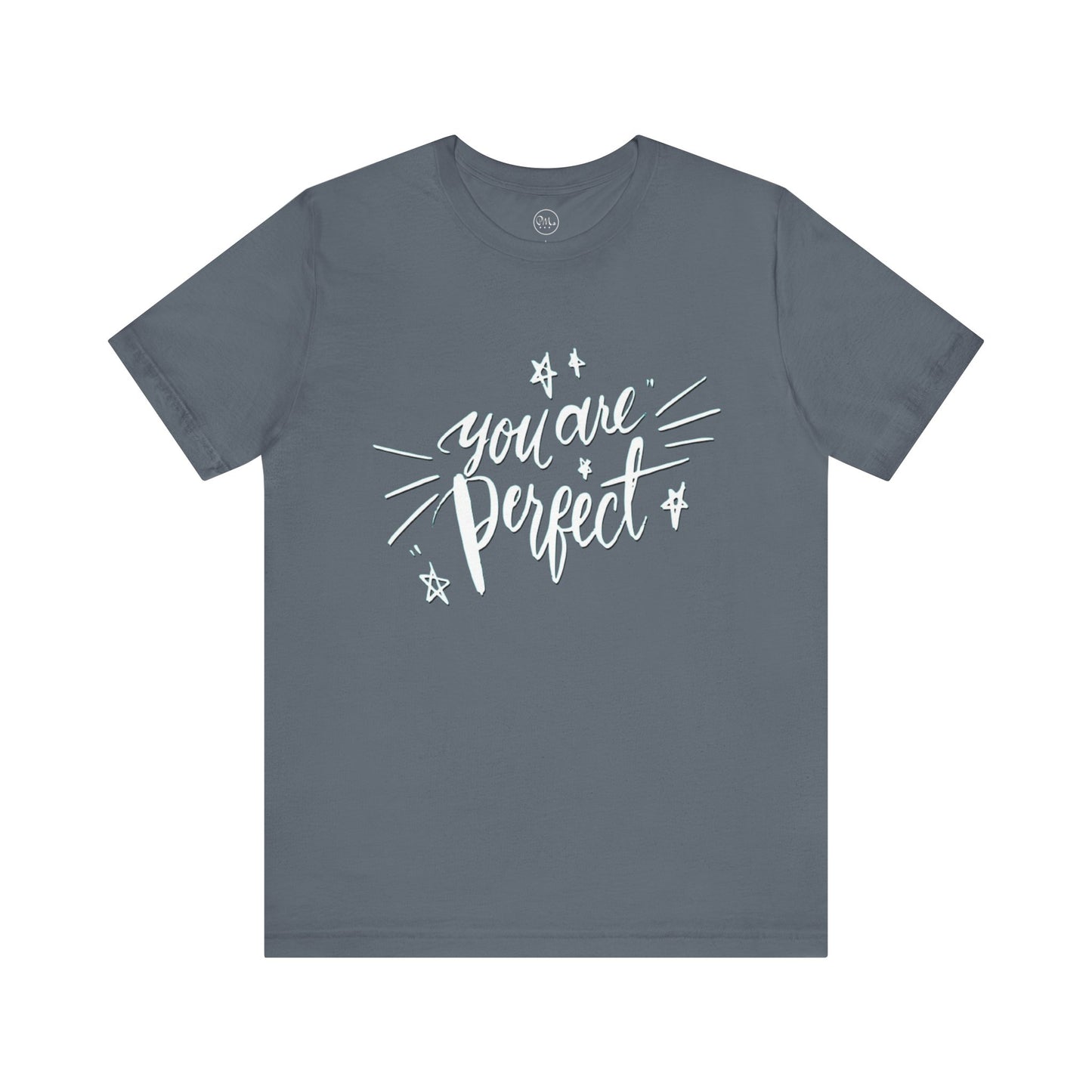 You Are Perfect T-shirt