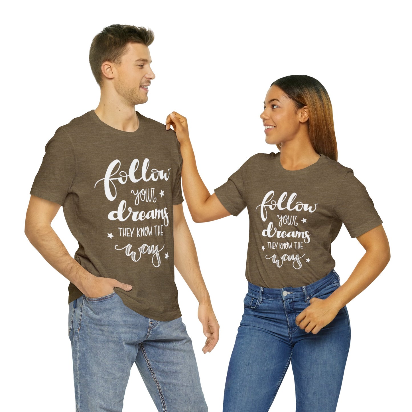 Follow Your Dreams 1 T-shirt