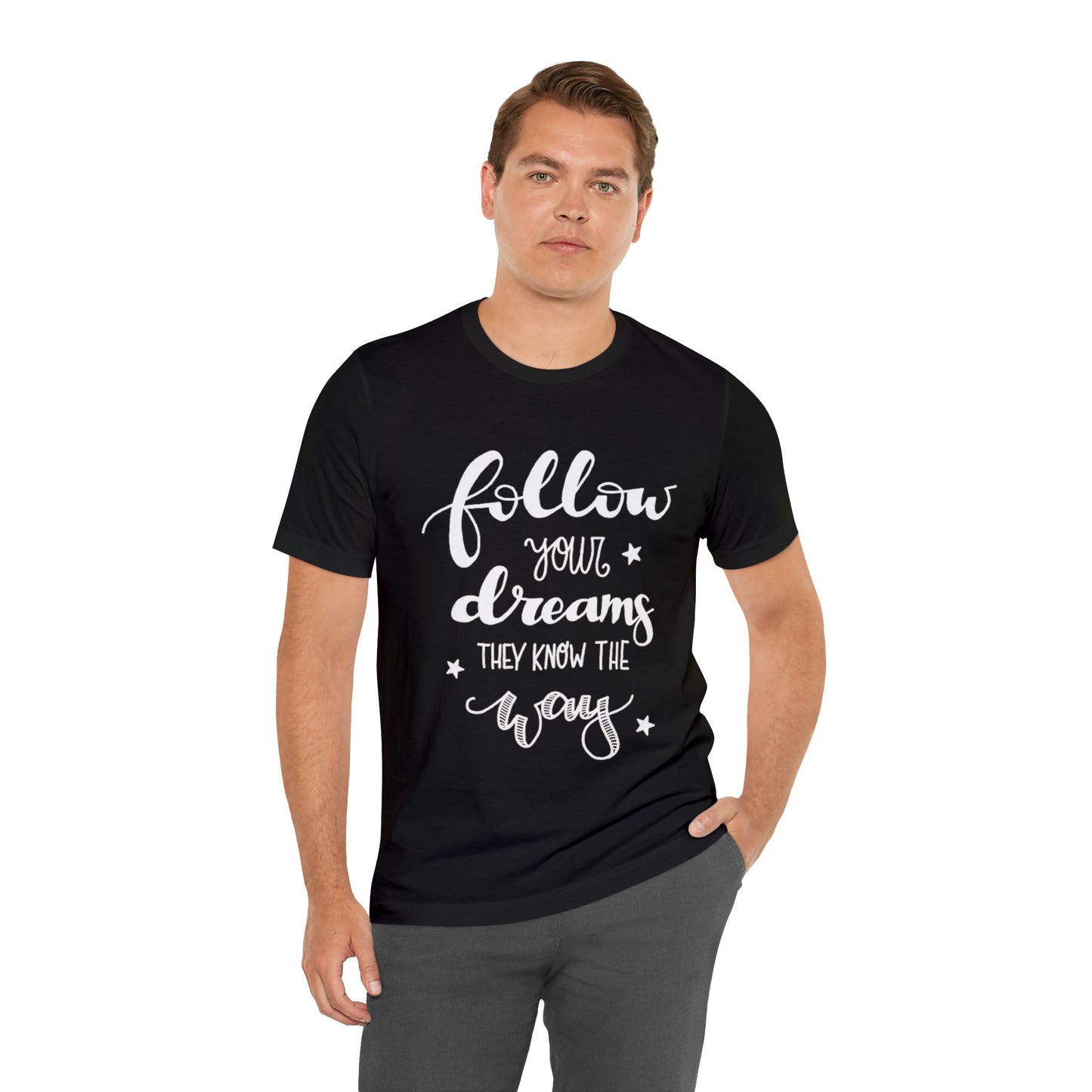 Follow Your Dreams 1 T-shirt