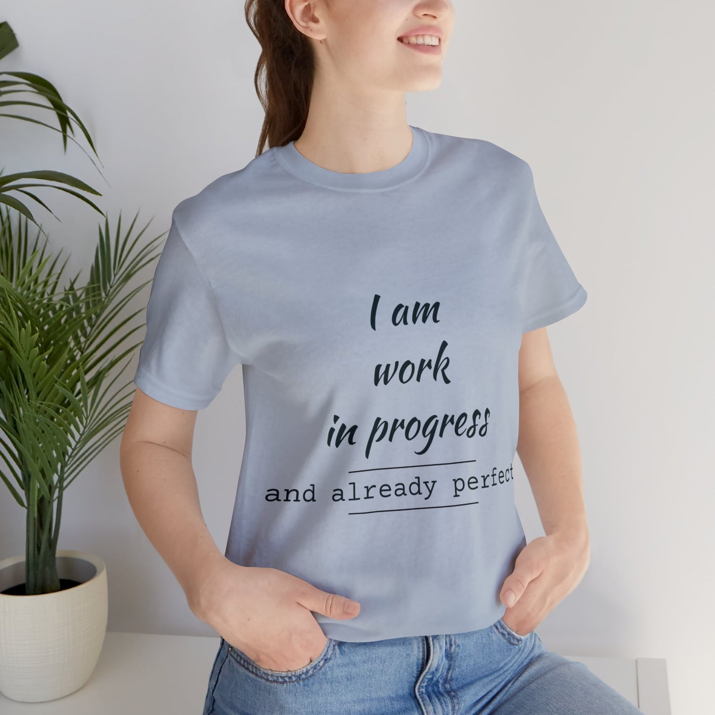 I Am Work In Progress T-shirt