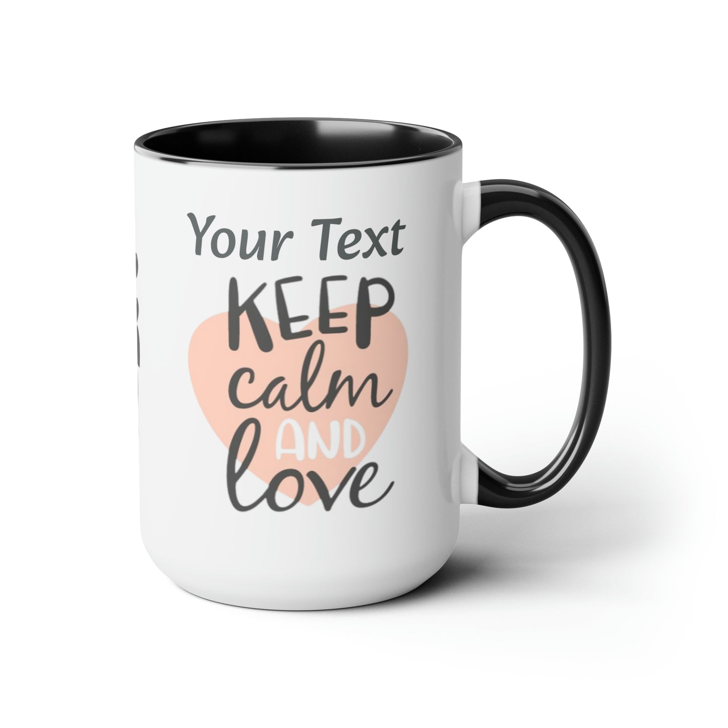 Keep Calm And Love (personalized), 15oz Mug