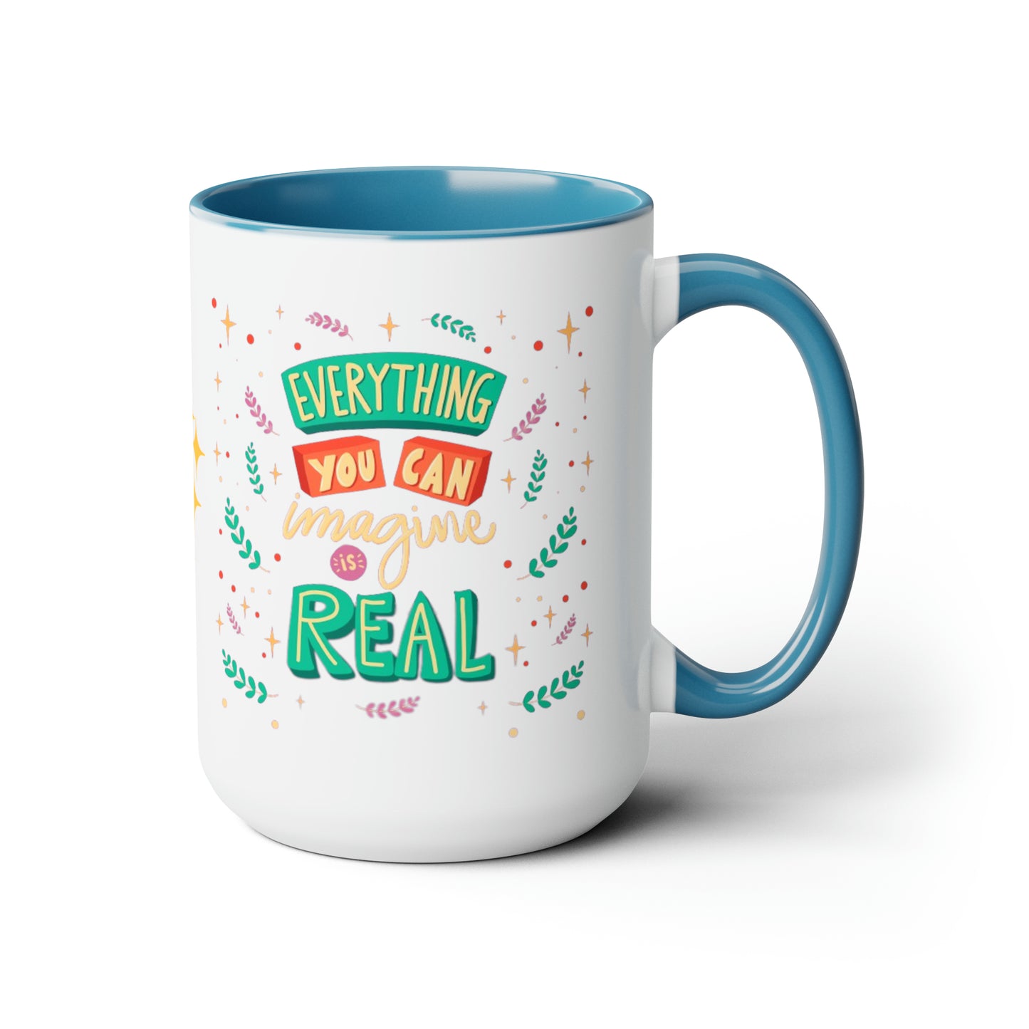 Everything You Can Imagine Is Real, 15oz Mug