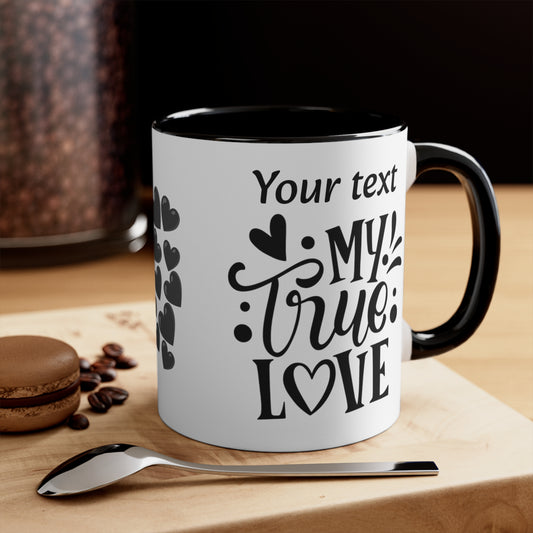 My True Love (personalized), 11oz Mug