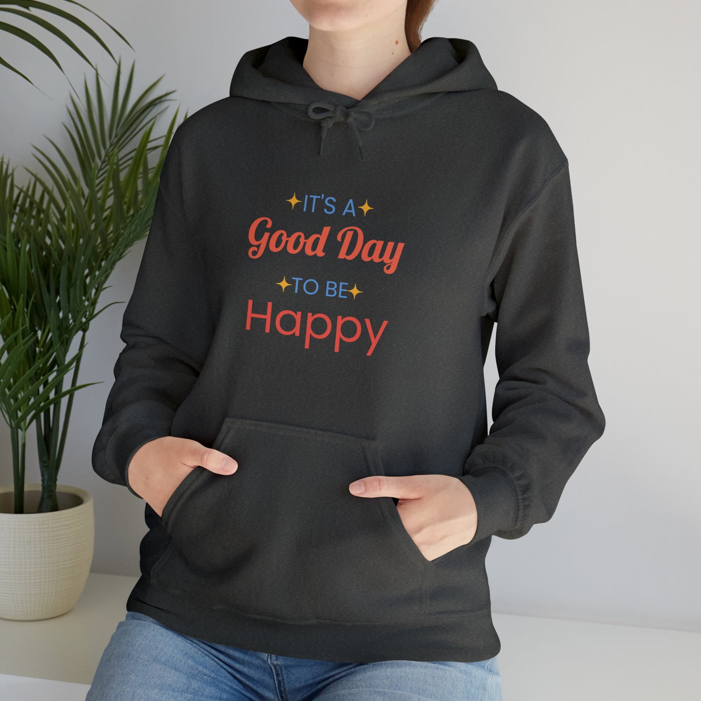 It's A Good Day To Be Happy Hoodie - Perfect Mirror Store