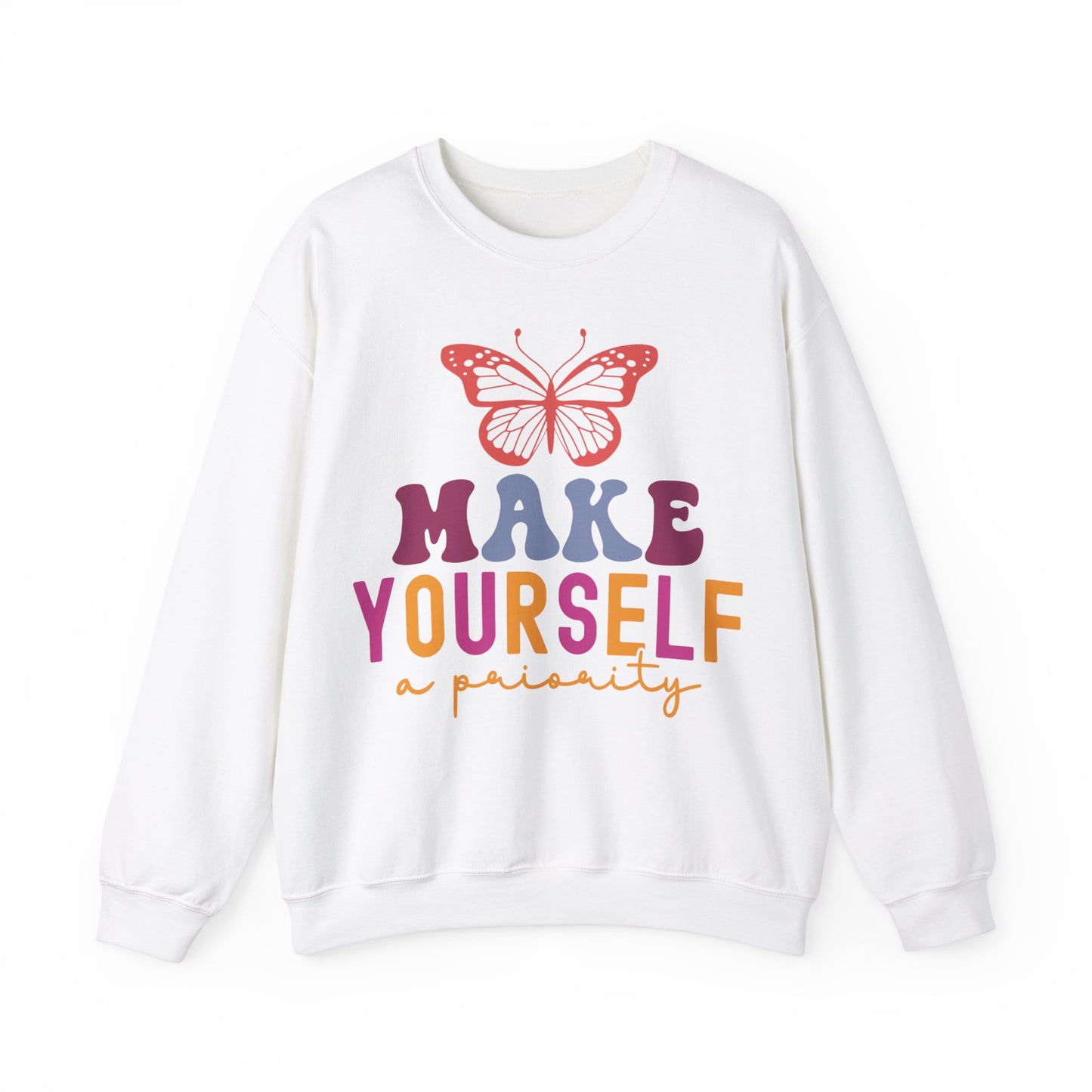 Make Yourself A Priority Sweatshirt