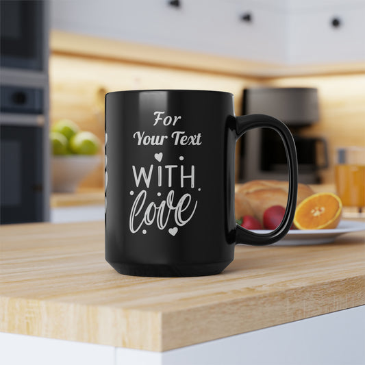 With Love 1 (personalized) Black Mug, 15oz