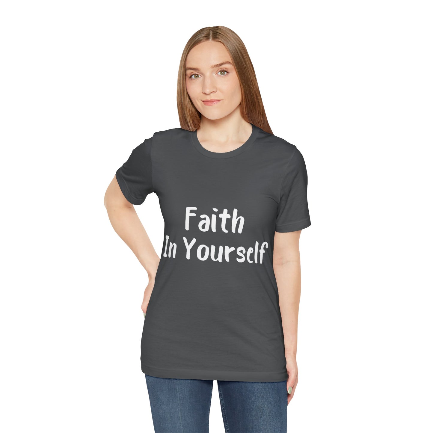 Faith In Yourself T-shirt