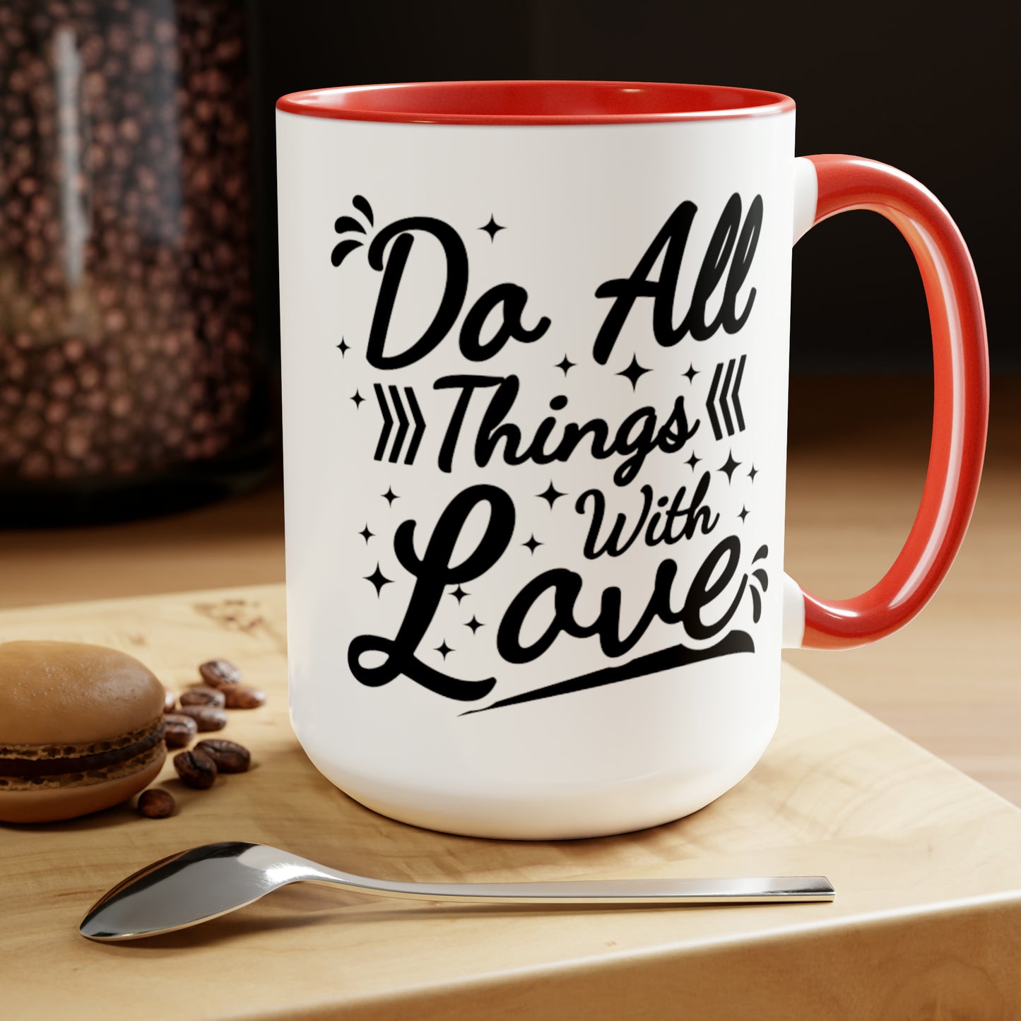 Do All Things With Love, 15oz Mug