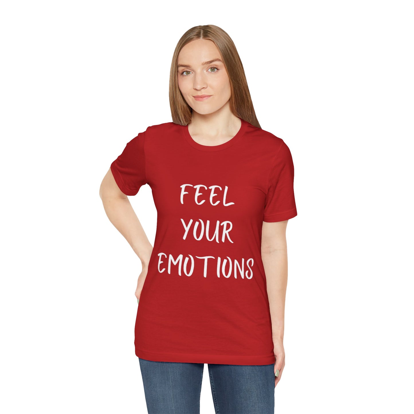 Feel Your Emotions T-shirt