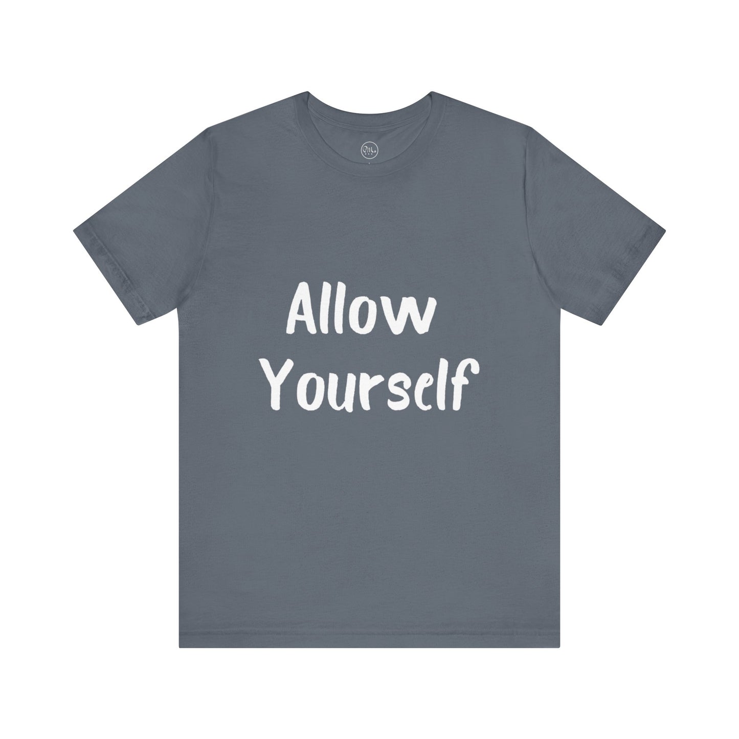 Allow Yourself T-shirt