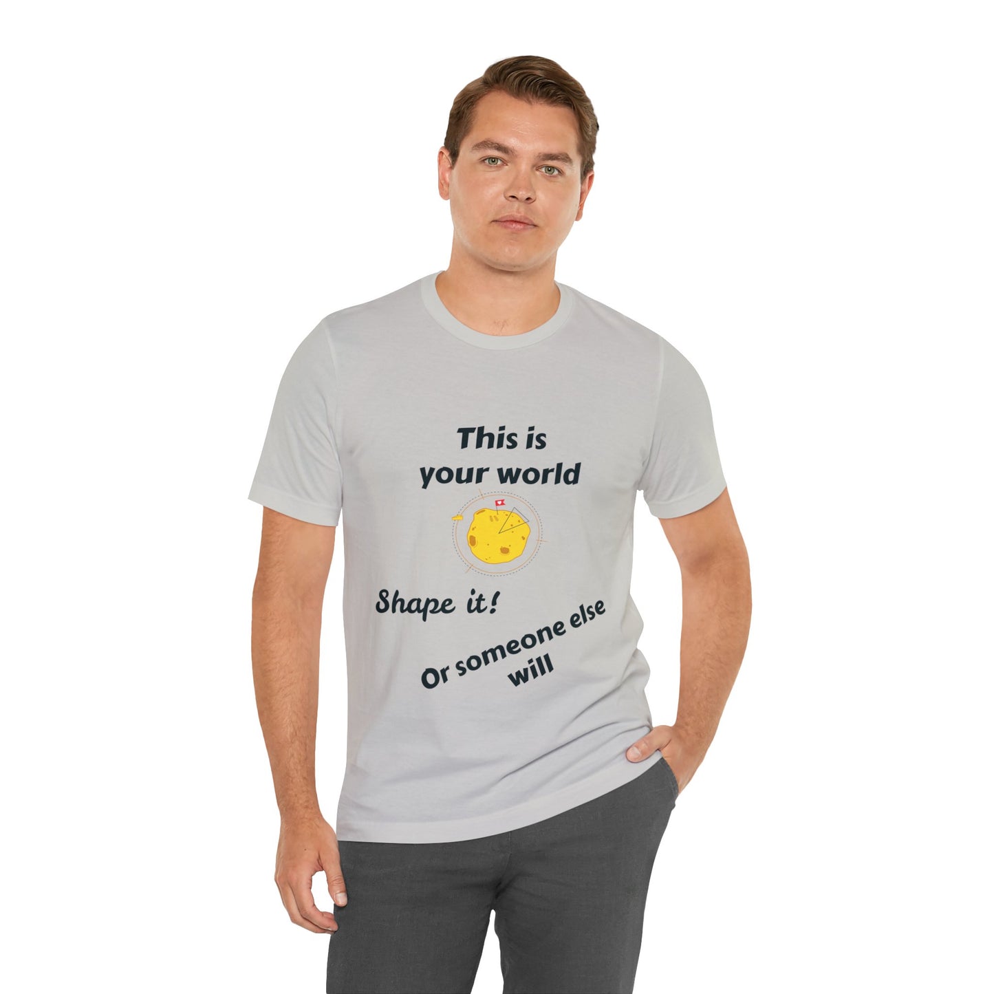 This Is Your World T-shirt