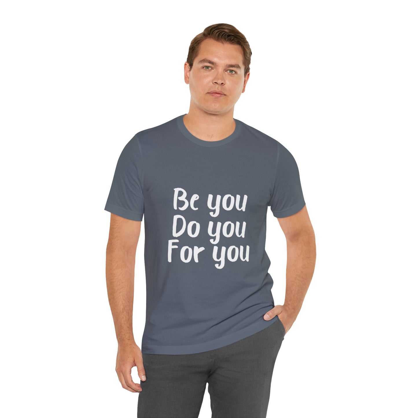 Be You Do You For You T-shirt