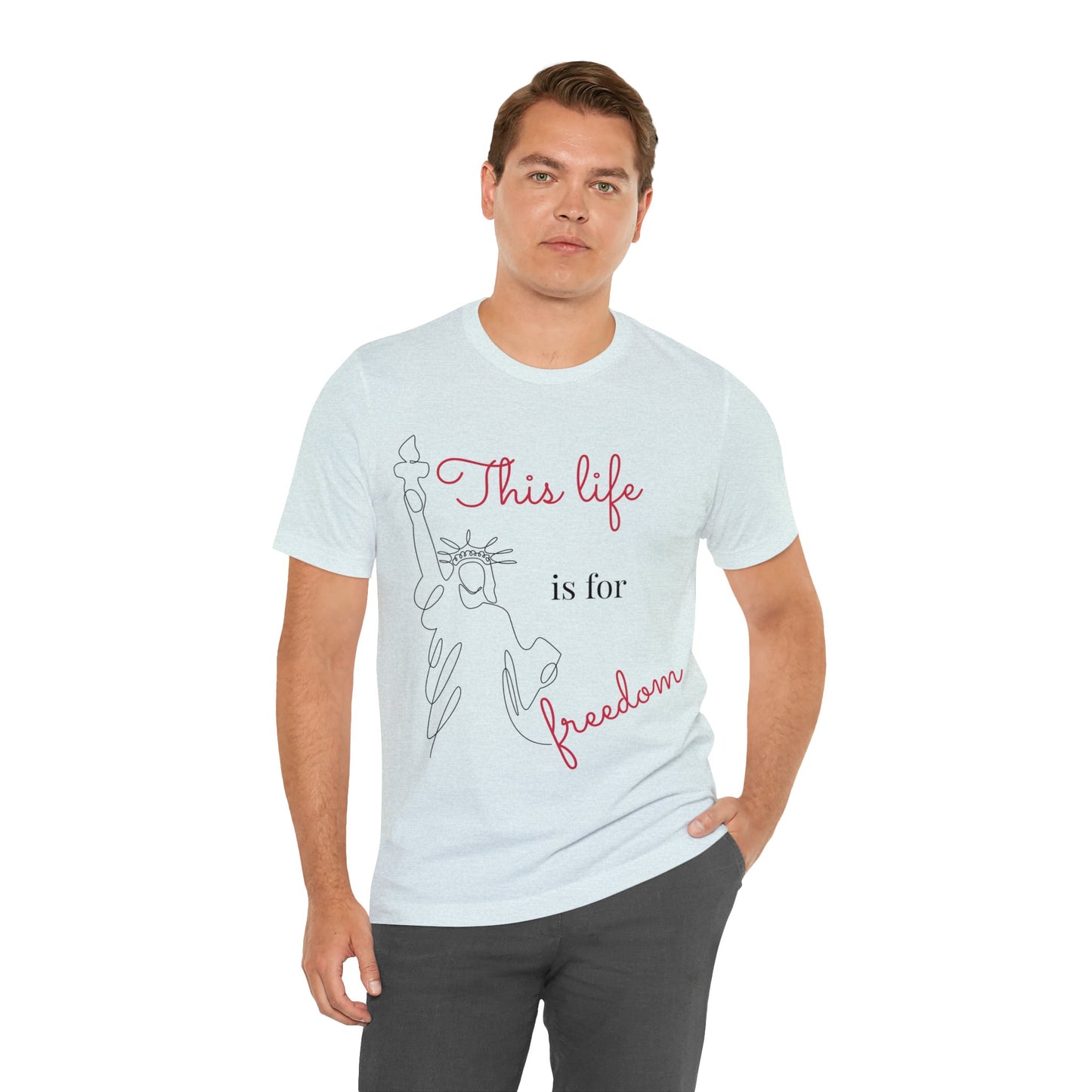 This Life Is For Freedom T-shirt