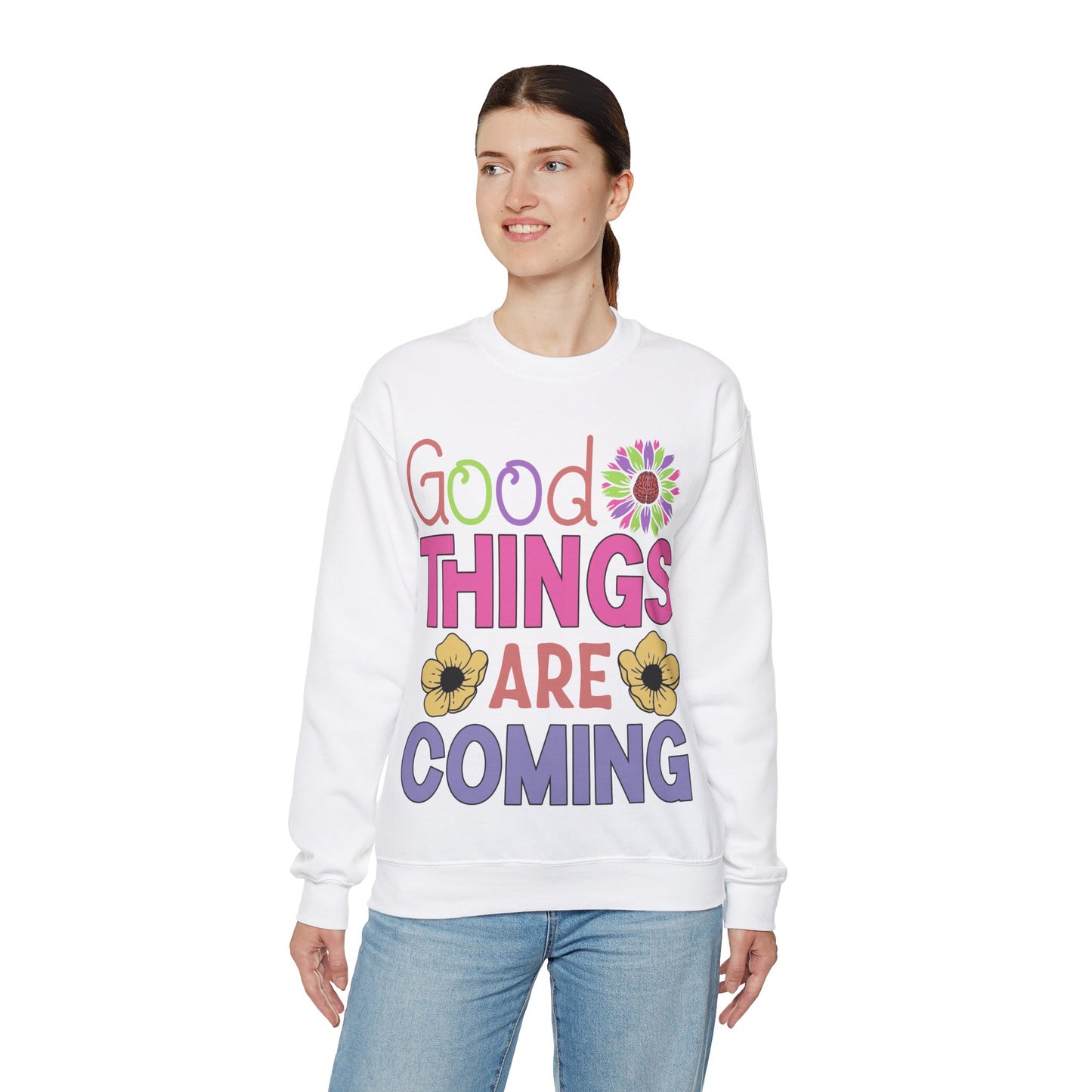 Good Things Are Coming Sweatshirt