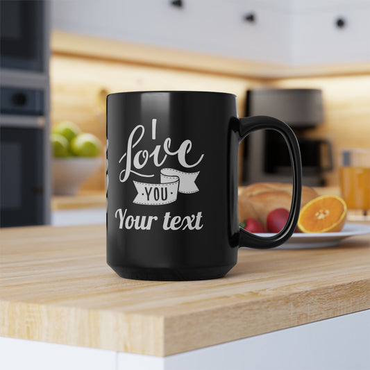 I Love You 3 (personalized) Black Mug, 15oz