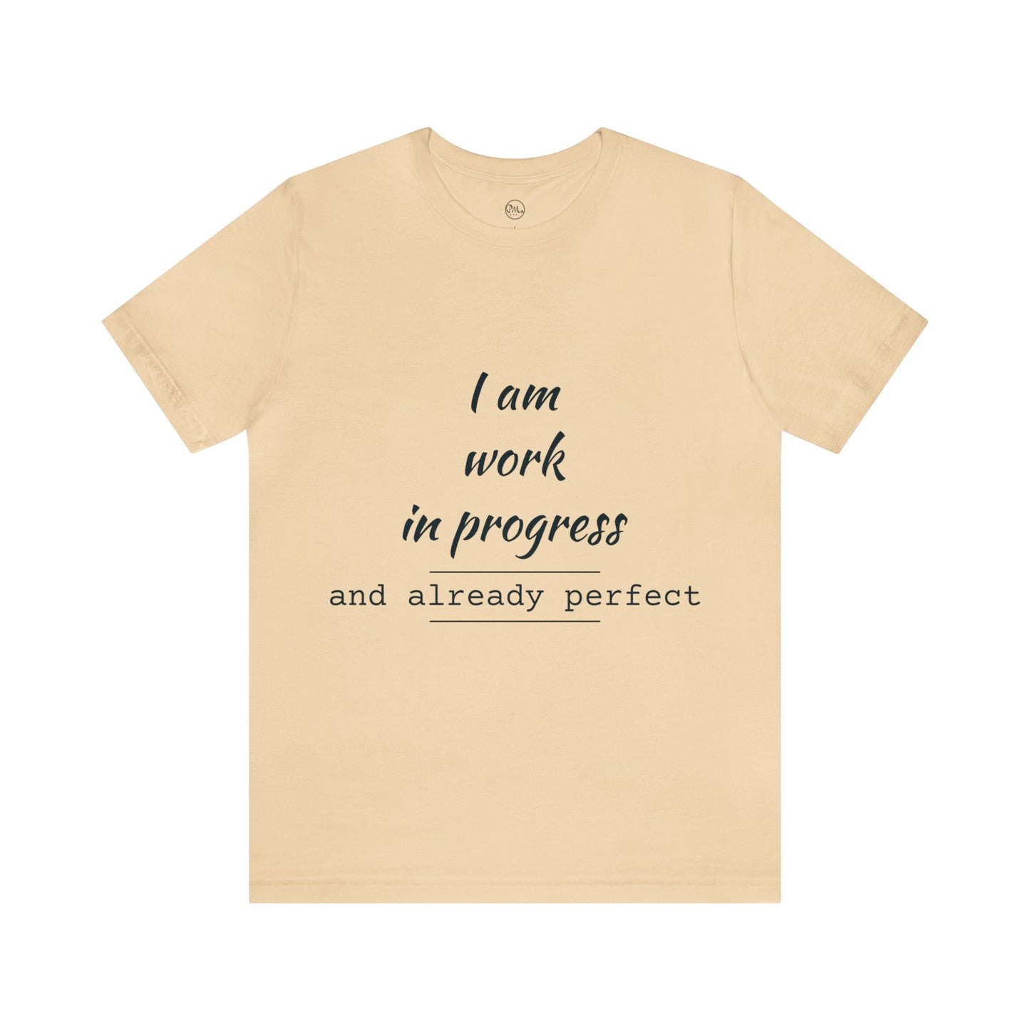 I Am Work In Progress T-shirt