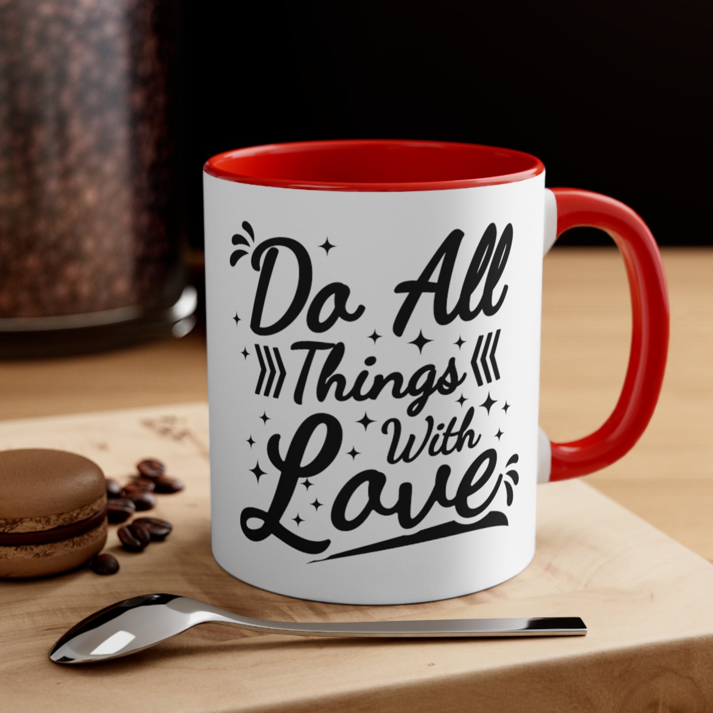 Do All Things With Love, 11oz Mug