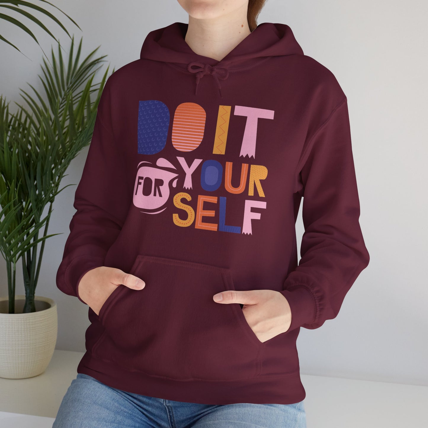 Do It For Yourself Hoodie