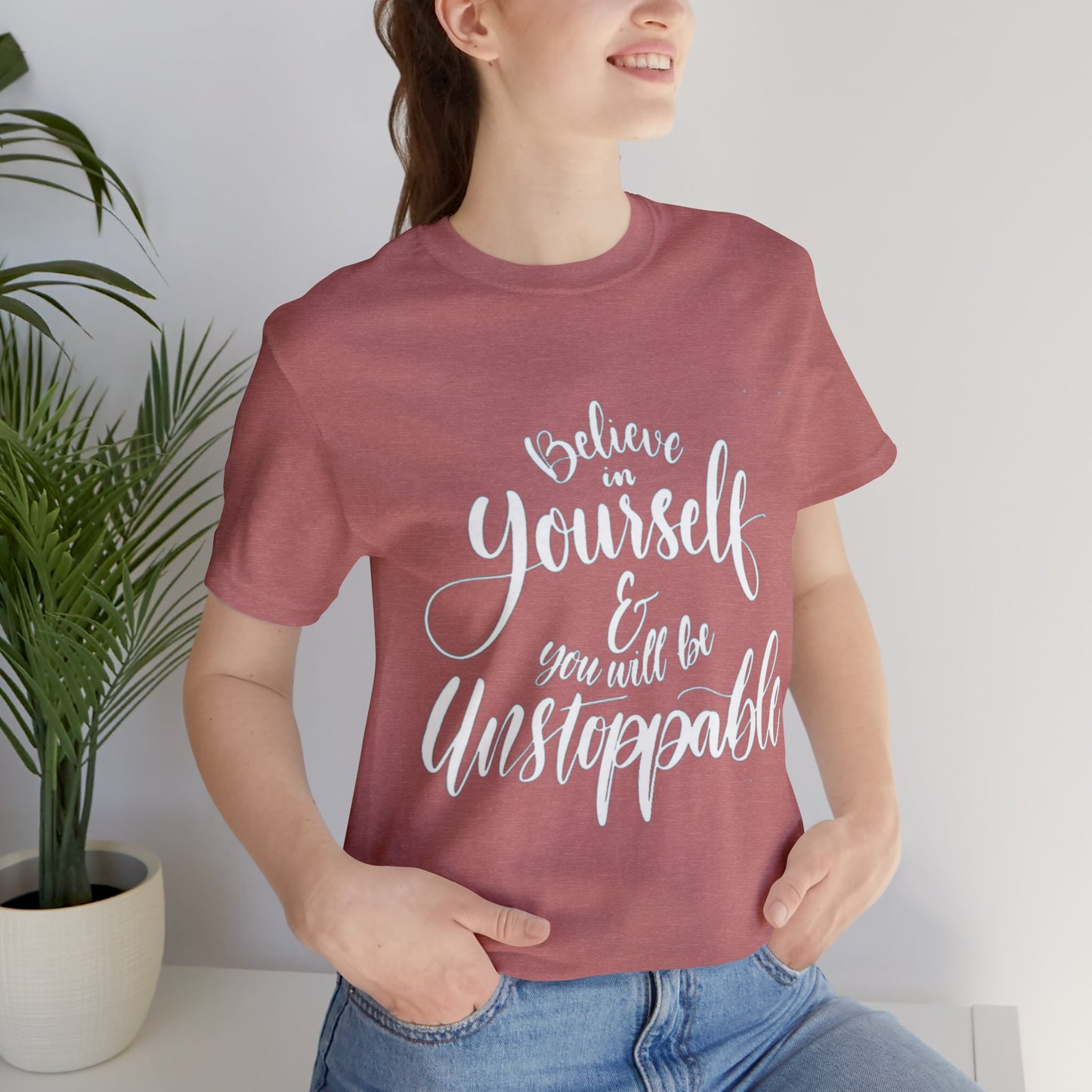 Believe In Yourself  T-shirt