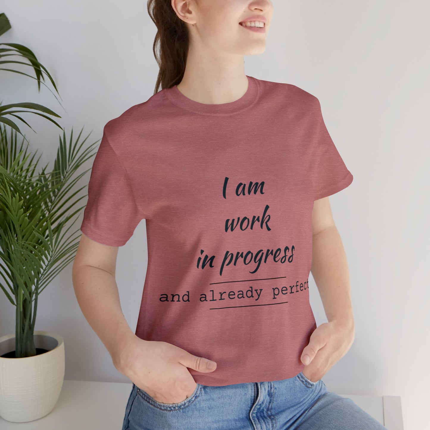 I Am Work In Progress T-shirt