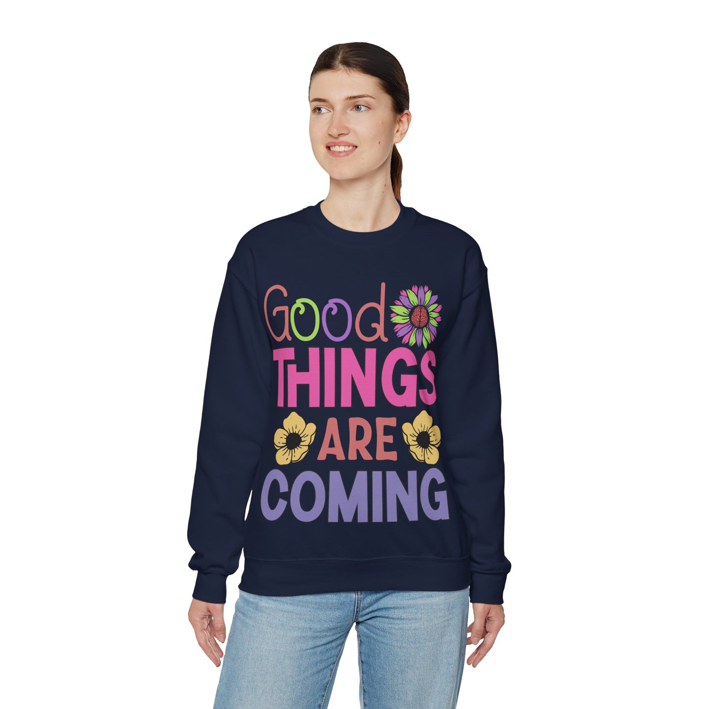 Good Things Are Coming Sweatshirt