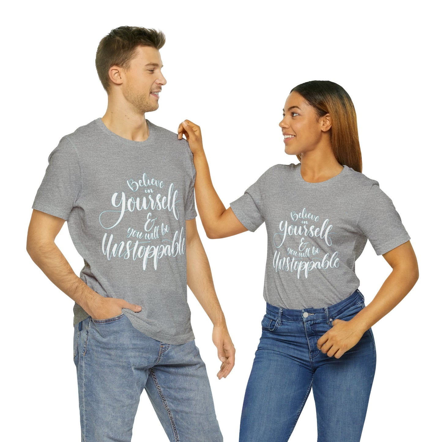 Believe In Yourself  T-shirt