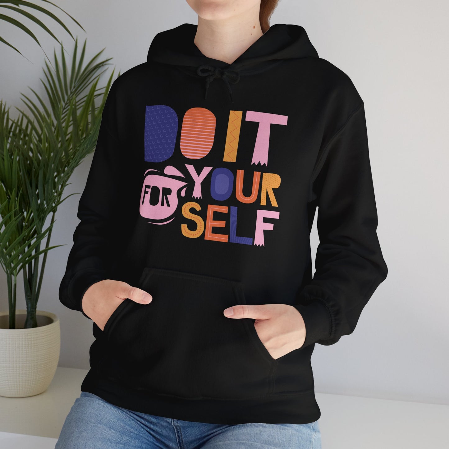 Do It For Yourself Hoodie