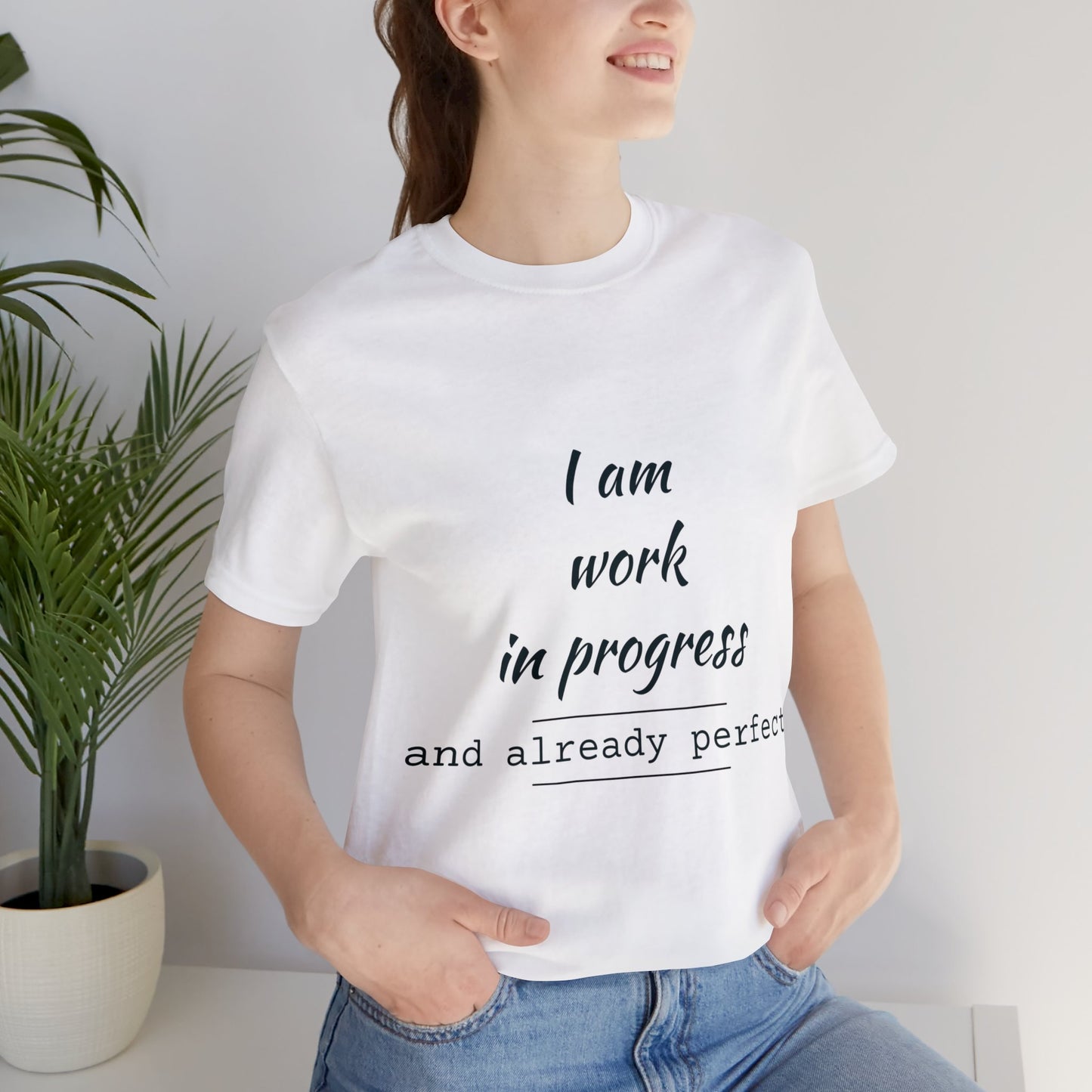 I Am Work In Progress T-shirt