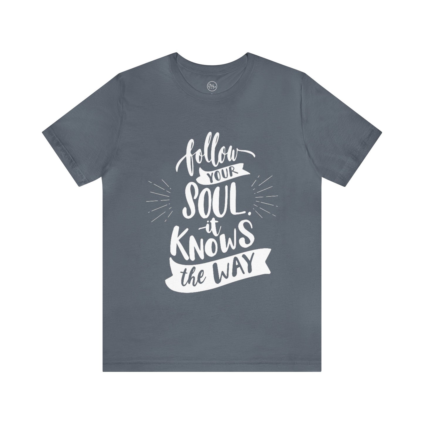 Follow Your Soul T-shirt