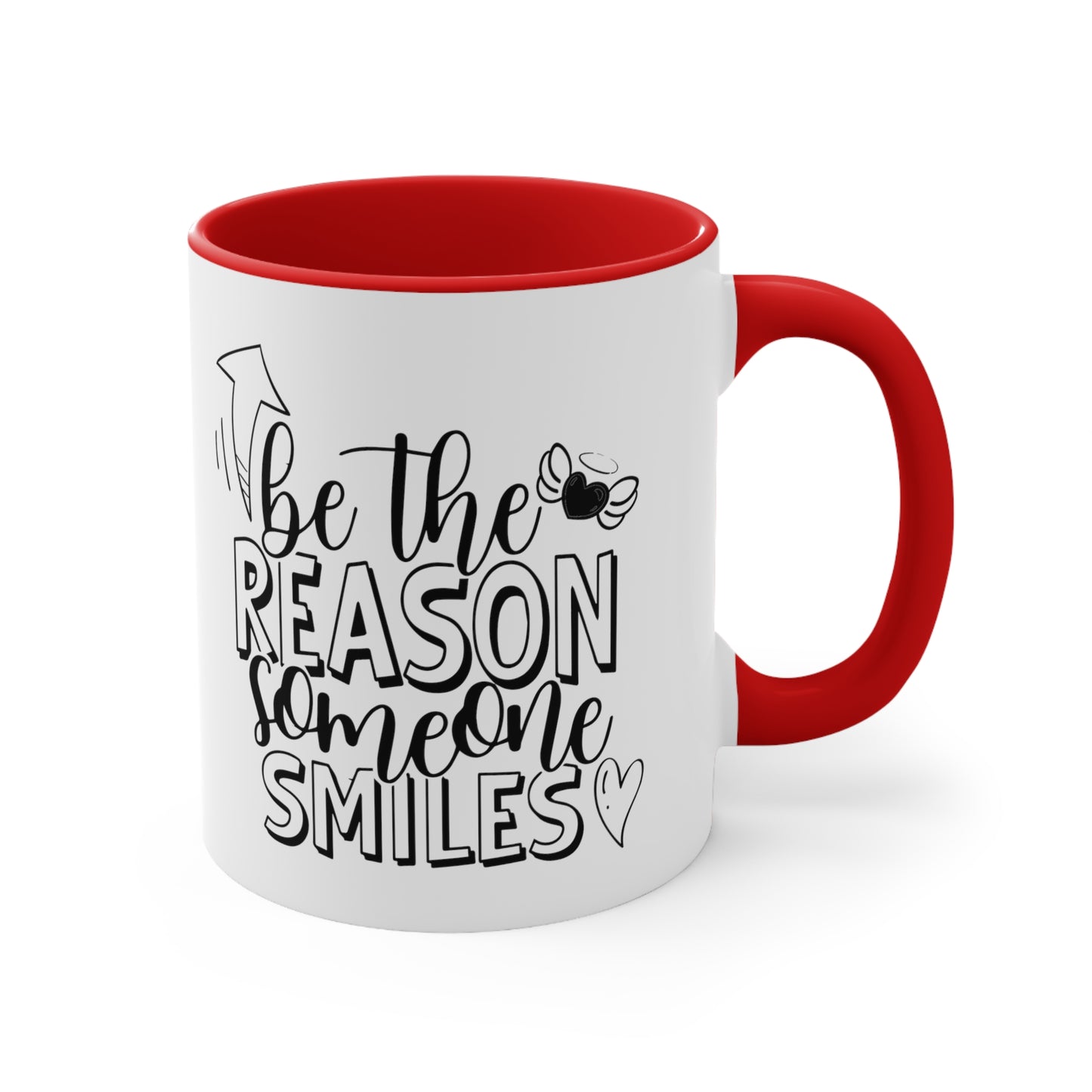 Be The Reason Someone Smiles, 11oz Mug