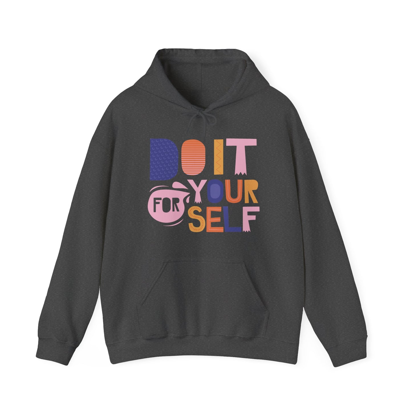 Do It For Yourself Hoodie