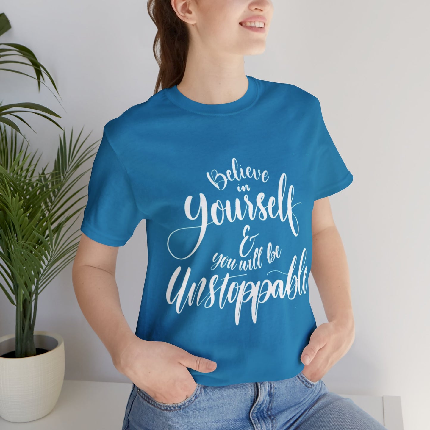 Believe In Yourself  T-shirt