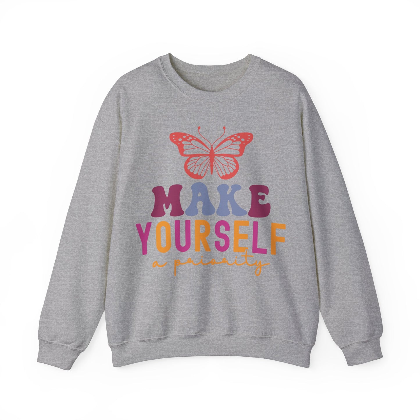 Make Yourself A Priority Sweatshirt