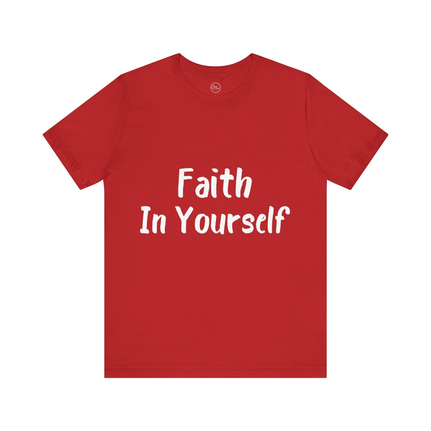 Faith In Yourself T-shirt