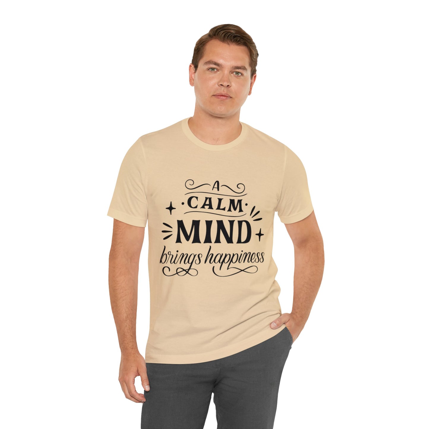 A Calm Mind Brings Happiness T-shirt