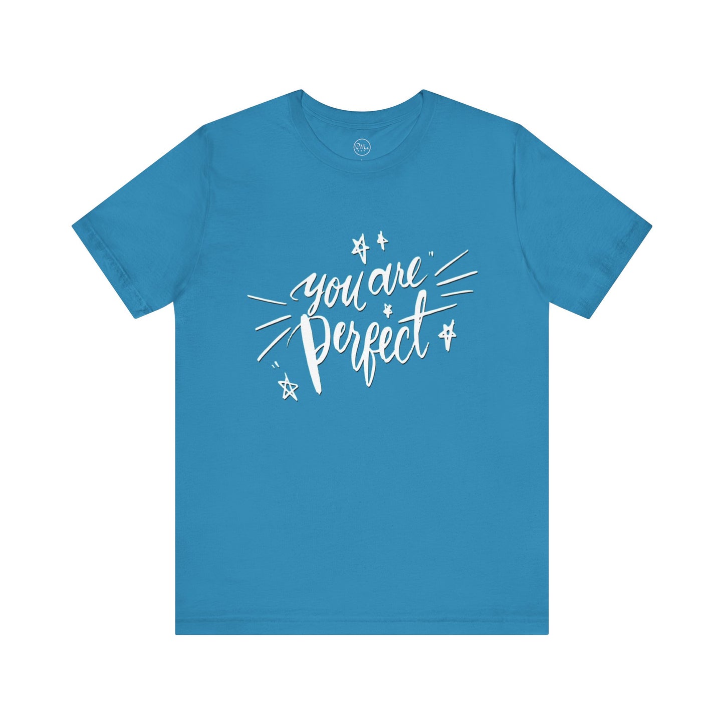 You Are Perfect T-shirt