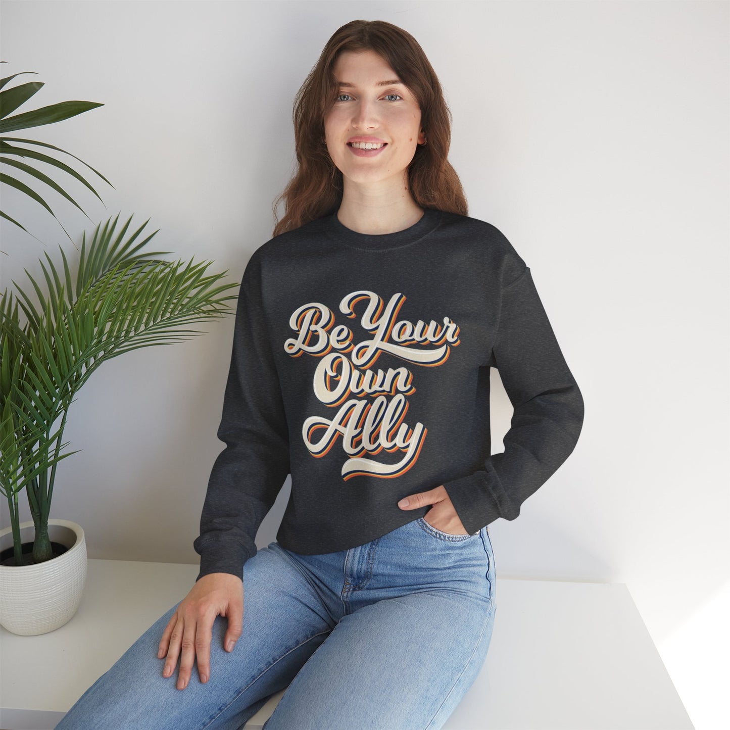 Be Your Own Ally Sweatshirt