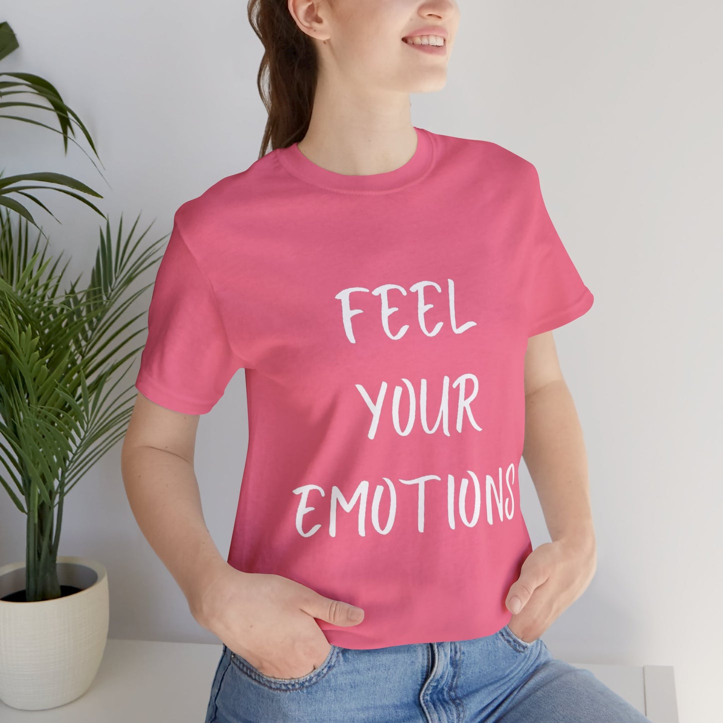 Feel Your Emotions T-shirt