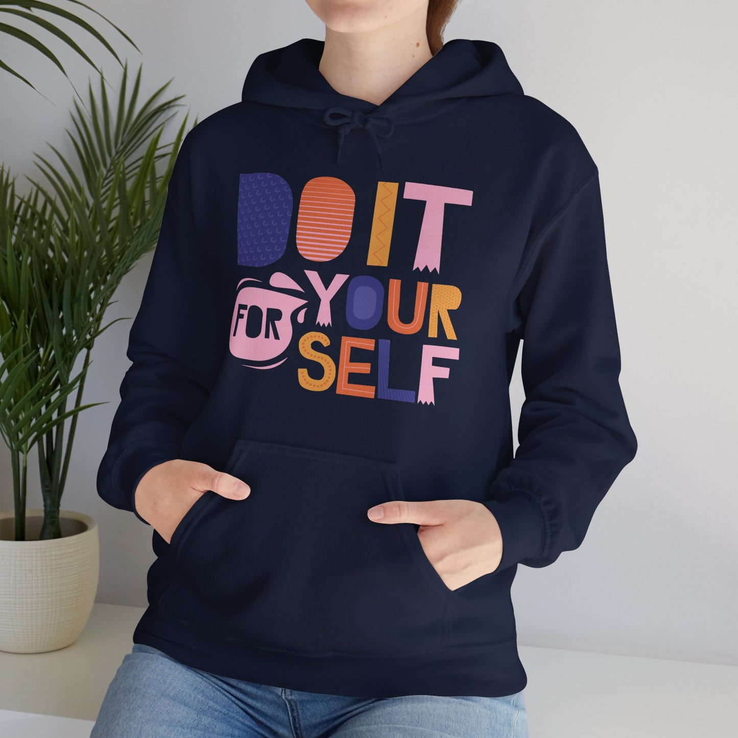 Do It For Yourself Hoodie